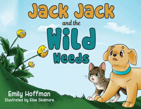 Jack Jack and the Wild Weeds Jack Jack and the Wild Weeds