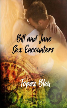 Bill and Jane : Sex Encounters Bill and Jane : Sex Encounters