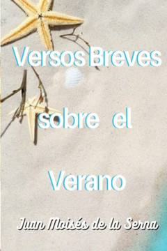 Versos Breves Sobre El Verano (Spanish Edition)
