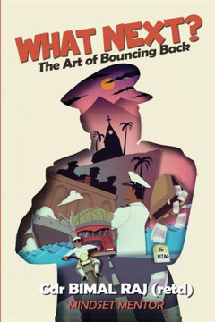 What Next : The Art of Bouncing Back