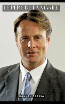 Le père de la mariée : Histoires Érotiques Gay de Sexe Explicite - Gay French Erotic Stories for Men