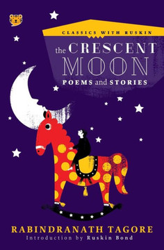 The Crescent Moon : Poems and Stories
