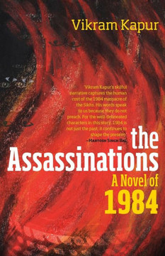 The Assassinations : A Novel of 1984 The Assassinations : A Novel of 1984