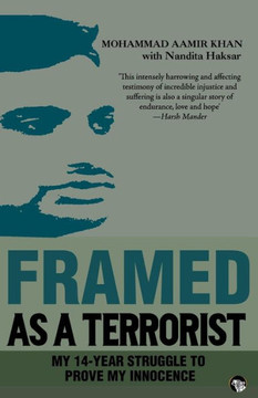 Framed as a Terrorist : My 14-Year Struggle to Prove My Innocence