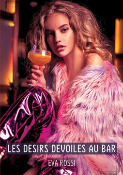 Les Desirs Devoiles au Bar : Compilation Érotique de Sexe sans Limites pour Adultes