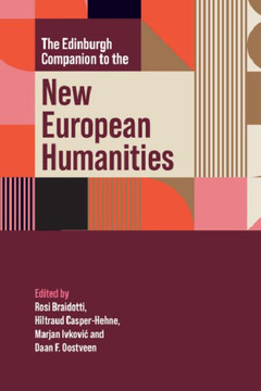 The Edinburgh Companion to the New European Humanities