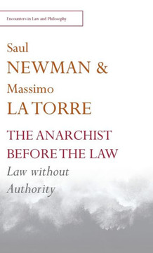 The Anarchist Before the Law : Law Without Authority
