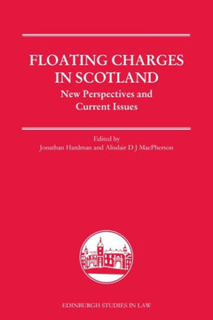 Floating Charges in Scotland : New Perspectives and Current Issues