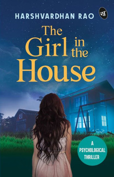 The Girl in the House: A Psychological Thriller | A chilling supernatural mystery