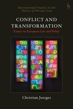 Conflict and Transformation : Essays on European Law and Policy