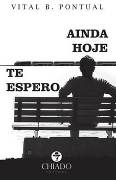 Ainda hoje te espero Ainda hoje te espero