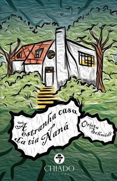 A estranha casa da tia Naná