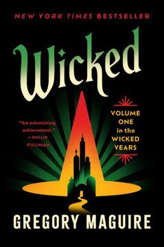 Wicked : Volume One in the Wicked Years
