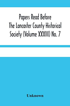 Papers Read Before The Lancaster County Historical Society (Volume Xxxiii) No. 7; The Nanticoke Indians In Lancaster County By Dr. Harry E. Bender. ... Worner Minutes-Meeting Of September 6, 1929
