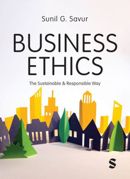 Business Ethics : The Sustainable and Responsible Way