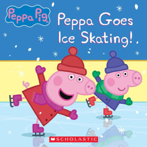 Peppa Pig: Peppa Goes Ice Skating Peppa Pig: Peppa Goes Ice Skating