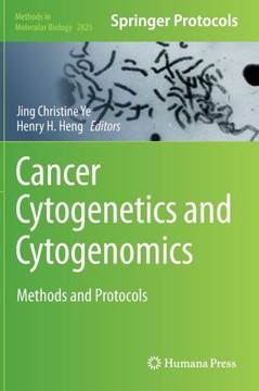 Cancer Cytogenetics and Cytogenomics : Methods and Protocols