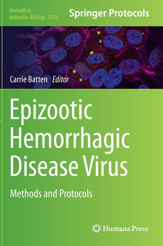 Epizootic Hemorrhagic Disease Virus : Methods and Protocols Epizootic Hemorrhagic Disease Virus : Methods and Protocols