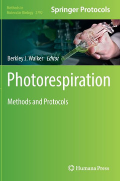 Photorespiration : Methods and Protocols Photorespiration : Methods and Protocols