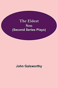 The Eldest Son (Second Series Plays) The Eldest Son (Second Series Plays)