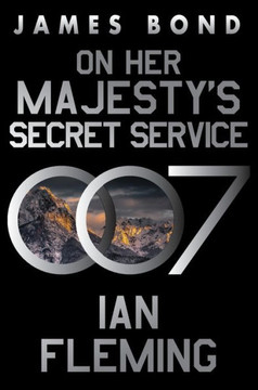 On Her Majesty's Secret Service : A James Bond Novel