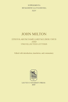 John Milton, Epistolarum Familiarium Liber Unus and Uncollected Letters : Edited with Introduction, Translation, and Commentary