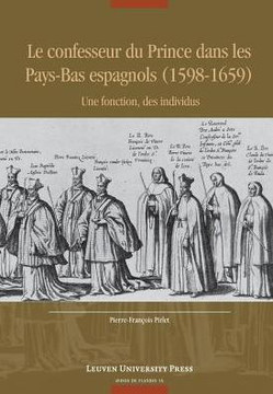 Le confesseur du Prince dans les Pays-Bas espagnols (1598-1659) : Une fonction, des individus