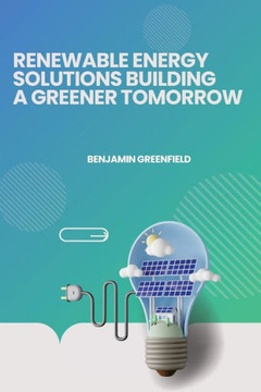 Renewable Energy Solutions Building a Greener Tomorrow