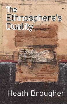 The Ethnosphere's Duality