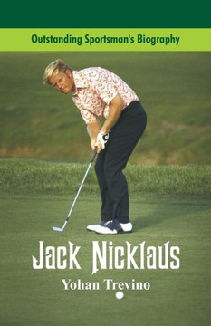 Outstanding Sportsman's Biography : Jack Nicklaus