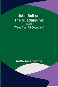 John Bull On The Guadalquivir; From Tales From All Countries