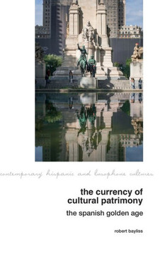 The Currency of Cultural Patrimony: the Spanish Golden Age