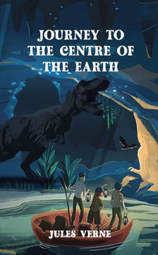 Journey To The Centre of The Earth : Professor Lidenbrock's Adventures to the Ruins of Iceland Journey To The Centre of The Earth : Professor Lidenbrock's Adventures to the Ruins of Iceland