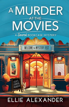 A Murder at the Movies : A Secret Bookcase Mystery