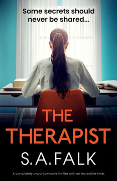The Therapist : A Completely Unputdownable Thriller with an Incredible Twist