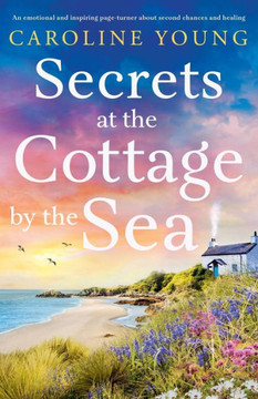 Secrets at the Cottage by the Sea Secrets at the Cottage by the Sea