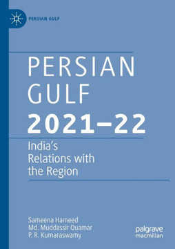 PERSIAN GULF 2021-22 : India's Relations with the Region