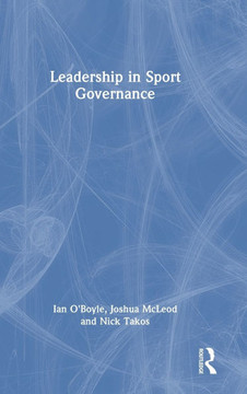 LEADERSHIP IN SPORT GOVERNANCE.