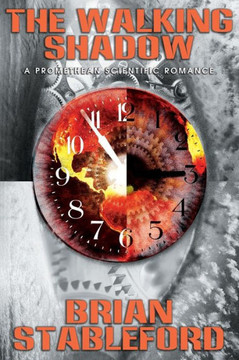 The Walking Shadow : A Promethean Scientific Romance
