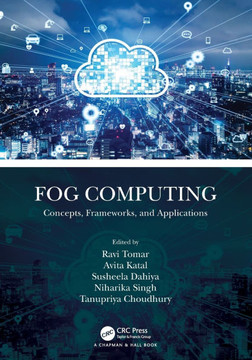 Fog Computing : Concepts, Frameworks, and Applications