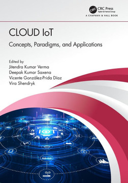 Cloud IoT : Concepts, Paradigms, and Applications