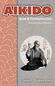AIKIDO Base & Fundamentals : Introductory Manual