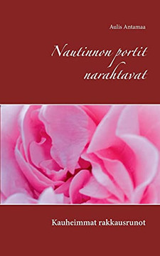Nautinnon Portit Narahtavat: Kauheimmat Rakkausrunot (Finnish Edition)