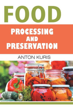 Food Processing and Preservation Food Processing and Preservation