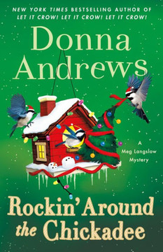 Rockin' Around the Chickadee : A Meg Langslow Mystery Rockin' Around the Chickadee : A Meg Langslow Mystery
