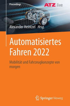 Automatisiertes Fahren 2022 : Mobilität und Fahrzeugkonzepte von morgen