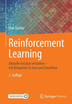 Reinforcement Learning : Aktuelle Ansätze verstehen - mit Beispielen in Java und Greenfoot