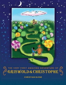 The Very First Amazing Adventure of Griswold & Chrisophe The Very First Amazing Adventure of Griswold & Chrisophe