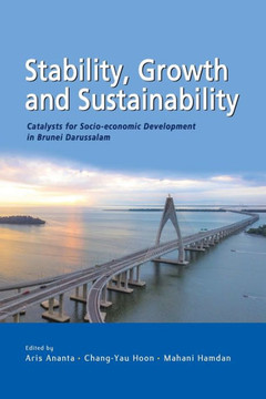 Stability, Growth and Sustainability : Catalysts for Socio-economic Development in Brunei Darussalam