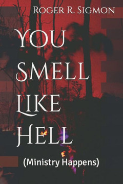 You Smell Like Hell : (Ministry Happens)
